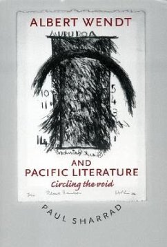 Albert Wendt and Pacific Literature: Circling the Void - Sharrad, Paul