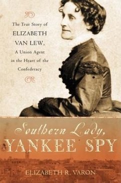 Southern Lady, Yankee Spy - Varon, Elizabeth R