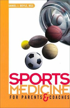 Sports Medicine for Parents and Coaches - Boyle, Daniel J.