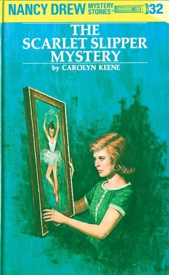 Nancy Drew 32: The Scarlet Slipper Mystery - Keene, Carolyn