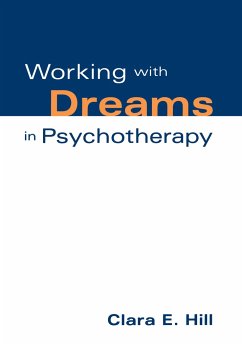 Working with Dreams in Psychotherapy - Hill, Clara E