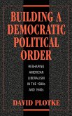 Building a Democratic Political Order