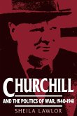Churchill and the Politics of War, 1940 1941