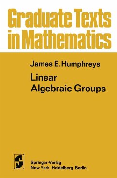 Linear Algebraic Groups - Humphreys, James E.