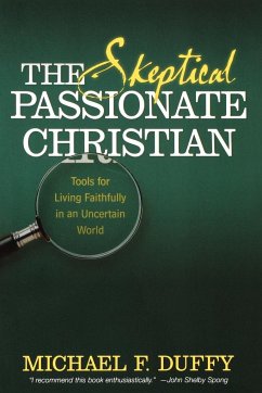 The Skeptical, Passionate Christian