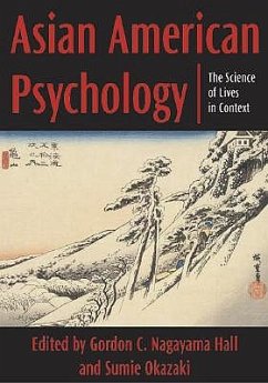 Asian American Psychology: The Science of Lives in Context - Nagayama Hall, Gordon C.; Okazaki, Sumie