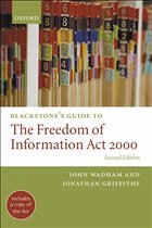 Blackstone's Guide to the Freedom of Information Act 2000 - Wadham, John / Griffiths, Jonathan