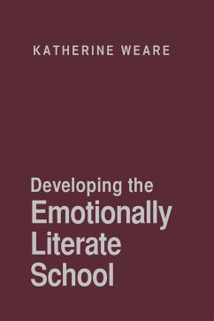 Developing the Emotionally Literate School - Weare, Katherine