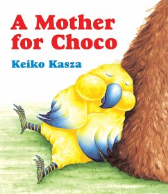 A Mother for Choco - Kasza, Keiko