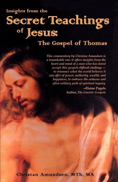 Insights from the Secret Teachings of Jesus - Amundsen, Christian D.