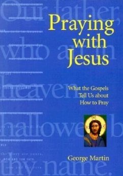 Praying with Jesus - Martin, George