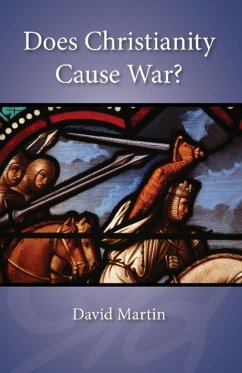 Does Christianity Cause War? - Martin, David