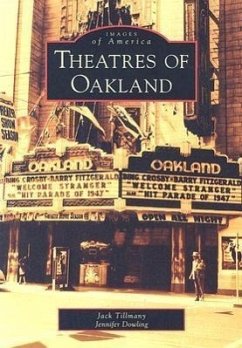 Theatres of Oakland - Tillmany, Jack; Dowling, Jennifer