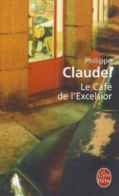 Le Cafe de L'Excelsior - Claudel, Philippe