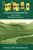 The Adventures of Indiana Hannebaum: Volume 2: The Magic Valley