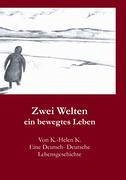 Zwei Welten - K., K. -Helen