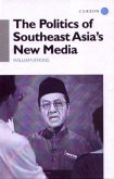 The Politics of Southeast Asia's New Media