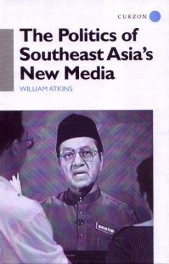 The Politics of Southeast Asia's New Media - Atkins, William