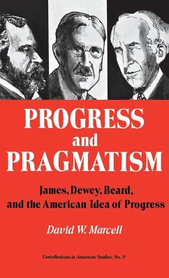 Progress and Pragmatism - Marcell, David W.; Unknown