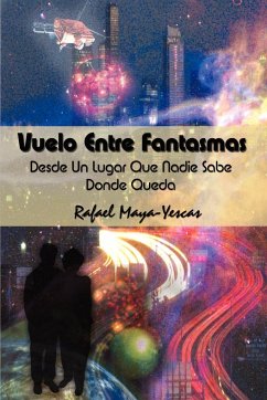 Vuelo Entre Fantasmas - Maya-Yescas, Rafael
