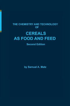 Chemistry and Technology of Cereals as Food and Feed - Matz, Samuel A.