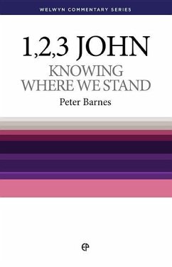 Wcs 1, 2 and 3 John: Knowing Where We Stand - Barnes, Peter