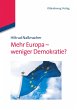 Mehr Europa - weniger Demokratie? - Bild 1