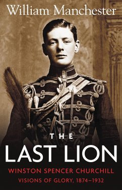 The Last Lion: Volume 1 - Manchester, William