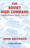 The Soviet High Command: A Military-Political History, 1918-1941
