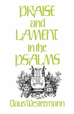 Praise and Lament in the Psalms - Westermann, Claus