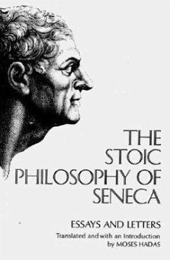 The Stoic Philosophy of Seneca - Seneca, Lucius Annaeus