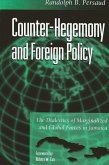 Counter-Hegemony and Foreign Policy: The Dialectics of Marginalized and Global Forces in Jamaica