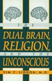 The Dual Brain, Religion and the Unconscious