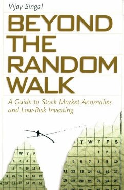 Beyond the Random Walk: A Guide to Stock Market Anomalies and Low-Risk Investing - Singal, Vijay
