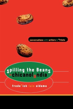 Spilling the Beans in Chicanolandia - Aldama, Frederick Luis