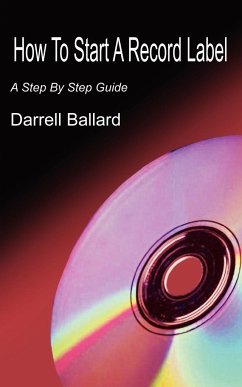 How To Start A Record Label - Ballard, Darrell