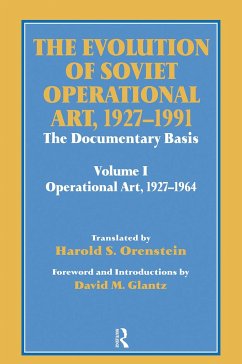 The Evolution of Soviet Operational Art, 1927-1991 - Glantz, David M; Orenstein, Harold S