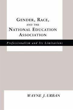Gender, Race and the National Education Association - Urban, Wayne J