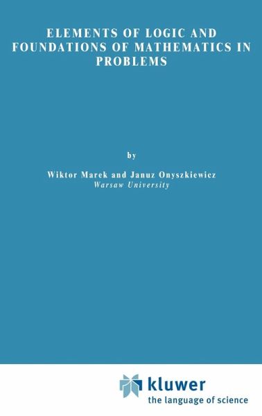 Elements of Logic and Foundations of Mathematics in Problems
