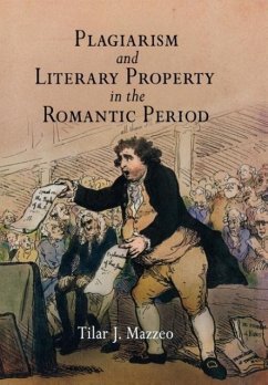 Plagiarism and Literary Property in the Romantic Period - Mazzeo, Tilar J