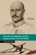 Helmuth Von Moltke and the Origins of... - Bild 1