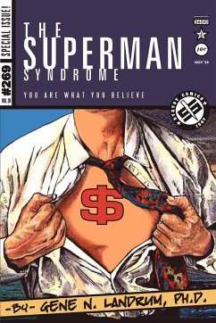 The Superman Syndrome--The Magic of Myth in The Pursuit of Power - Landrum, Gene N.