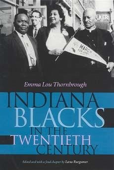 Indiana Blacks in the Twentieth Century - Thornbrough, Emma Lou