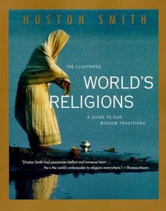 The Illustrated World's Religions - Smith, Huston