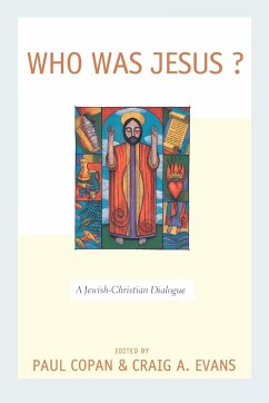 Who Was Jesus? - Copan, Paul; Evans, Craig A