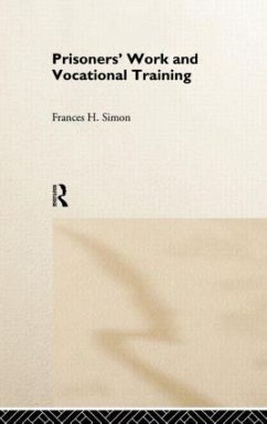 Prisoners' Work and Vocational Training - Simon, Frances H