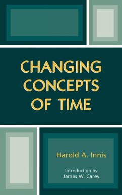 Changing Concepts of Time - Innis, Harold A.