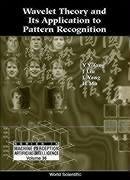 Wavelet Theory and Its Application to Pattern Recognition - Liu, Jiming; Ma, Hong; Tang, Yuan Yan; Yang, Lihua