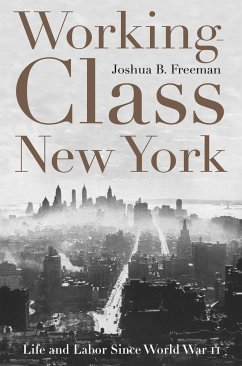 Working-Class New York - Freeman, Joshua B