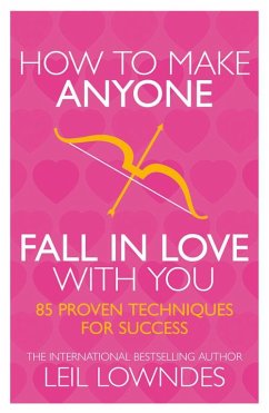 How to Make Anyone Fall in Love With You - Lowndes, Leil